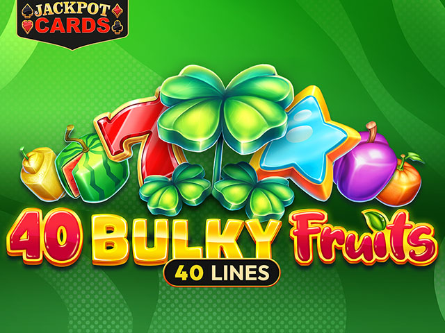 40 Bulky Fruits